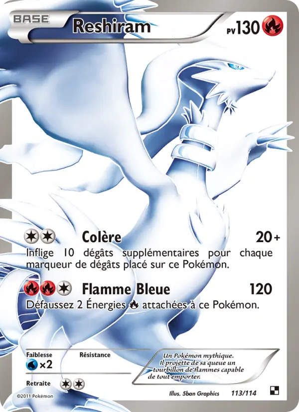 Reshiram - Noir & Blanc 113/114